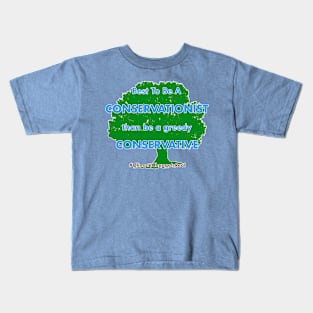 Best To Be A Conservationist Kids T-Shirt